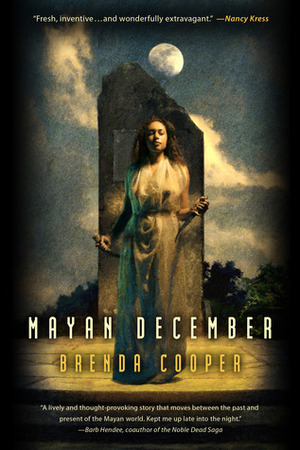 Mayan December by Brenda Cooper