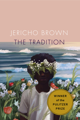 The Tradition by Jericho Brown