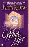 White Mist by Jaclyn Reding