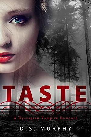 Taste by D.S. Murphy