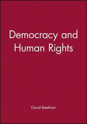 Democracy and Human Rights by David Beetham