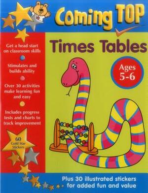 Coming Top: Times Tables Ages 5-6: Get a Head Start on Classroom Skills - With Stickers! by Louisa Somerville