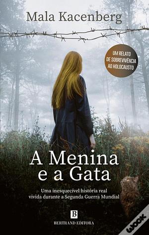 A Menina e a Gata by Mala Kacenberg