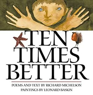 Ten Times Better by Richard Michelson, Leonard Baskin