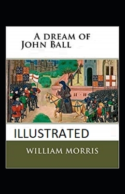 A Dream of John Ball illustrated by William Morris