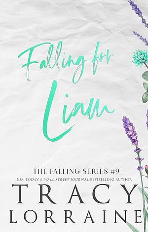 Falling For Liam by Tracy Lorraine