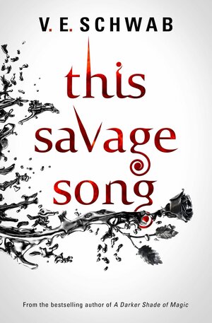 This Savage Song by Victoria Schwab