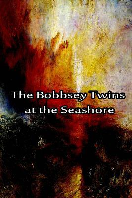 The Bobbsey Twins at the Seashore by Laura Lee Hope