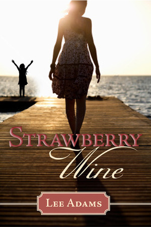 Strawberry Wine by Lee Adams