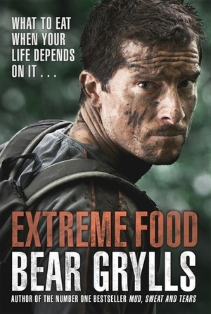 Extreme Food by Bear Grylls