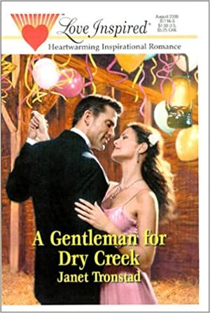 A Gentleman for Dry Creek by Janet Tronstad