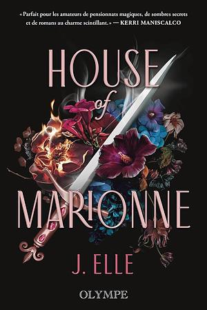 House of Marionne Tome 1 by J. Elle