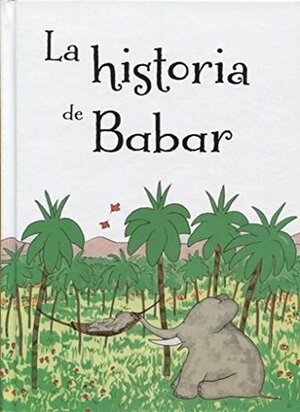 La historia de Babar by Jean de Brunhoff