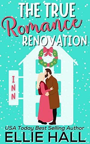 The True Romance Renovation by Ellie Hall