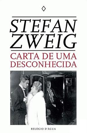 Carta de Uma Desconhecida by Stefan Zweig, Alice Ogando