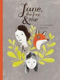 Jane, the Fox & Me by Fanny Britt