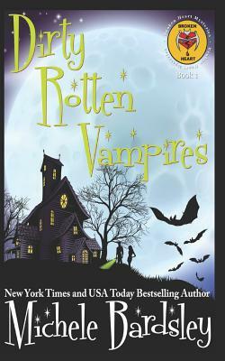 Dirty Rotten Vampires by Michele Bardsley