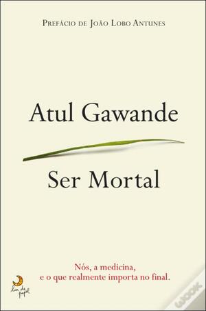 Ser Mortal by Atul Gawande