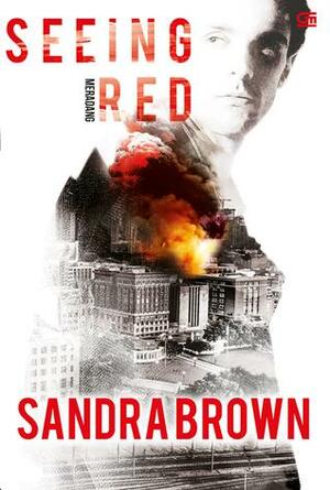 Seeing Red - Meradang by Sandra Brown