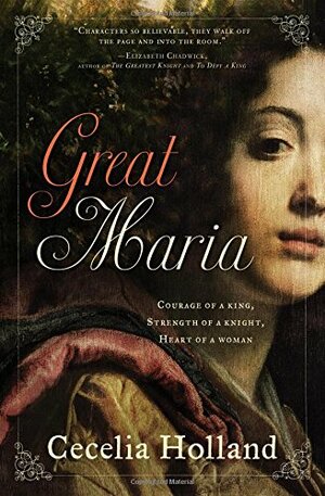 Great Maria by Cecelia Holland