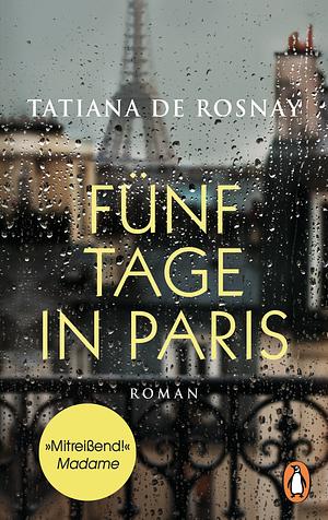 Fünf Tage in Paris: Roman by Tatiana de Rosnay