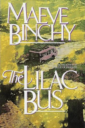 The Lilac Bus: Stories by Maeve Binchy