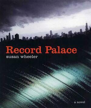 Record Palace by Susan Wheeler