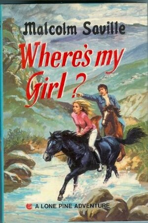 Where's My Girl? by Malcolm Saville