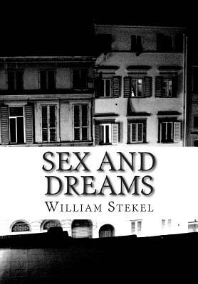 Sex and Dreams by William Stekel