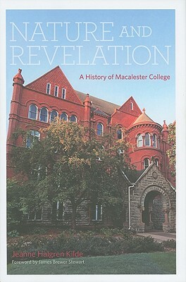 Nature and Revelation: A History of Macalester College by Jeanne Halgren Kilde