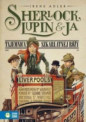 Sherlock, Lupin i ja. Tajemnica szkarłatnej róży by Irene M. Adler