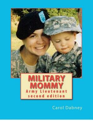 Military Mommy: Military Mommy: Second Edition by Carol Dabney