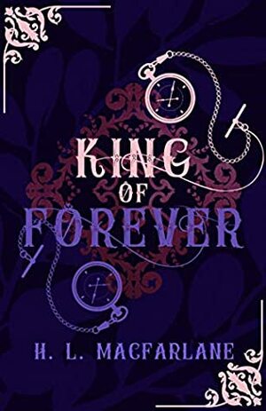 King of Forever: A Gothic Scottish Fairy Tale by H.L. Macfarlane