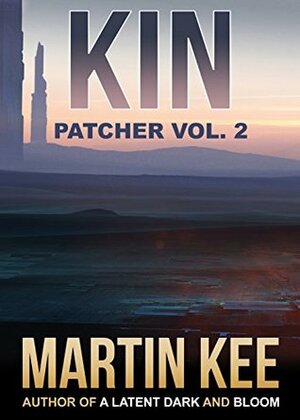 KIN: Patcher vol. 2 by Lucy Stone, Martin Kee