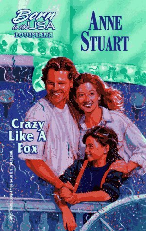 Crazy Like A Fox by Anne Stuart