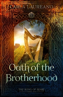 Oath of the Brotherhood (Book One) by Carla Laureano
