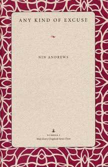 Any Kind of Excuse (Wick Poetry Chapbook Series Three, #1) by Nin Andrews