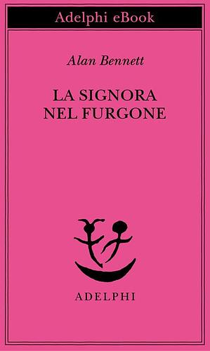 La signora nel furgone by Alan Bennett