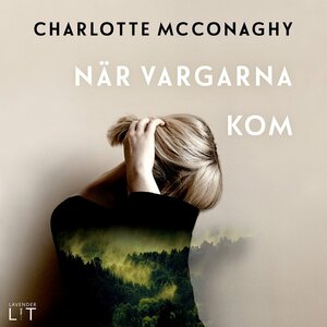 När vargarna kom by Charlotte McConaghy