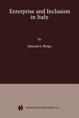 Enterprise and Inclusion in Italy by Edmund S. Phelps