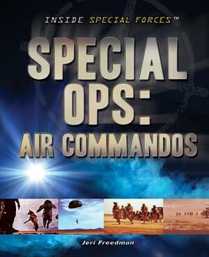 Special Ops: Air Commandos by Jeri Freedman