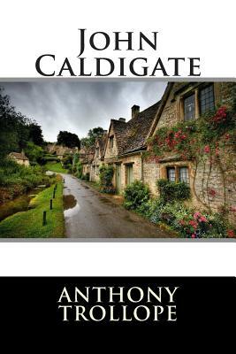 John Caldigate by Editorial International, Anthony Trollope