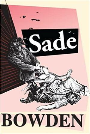 Sade by Jonathan Bowden