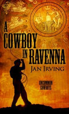 A CowboyIn Ravenna by Jan Irving
