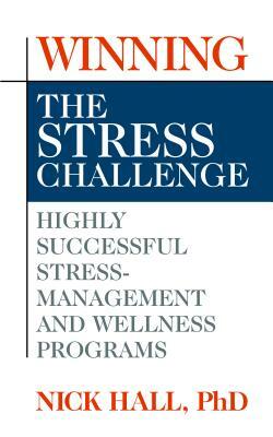 Winning the Stress Challenge by Nick Hall