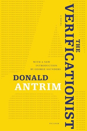 The Verificationist: A Novel by Donald Antrim