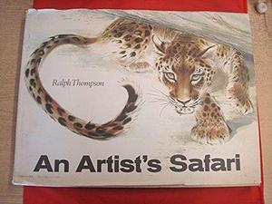 An Artist's Safari by Ralph Thompson