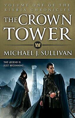 The Crown Tower by Michael J. Sullivan
