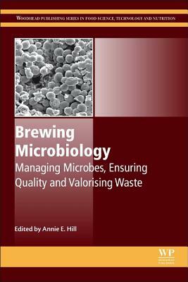 Brewing Microbiology: Managing Microbes, Ensuring Quality and Valorising Waste by 