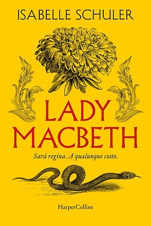 Lady Macbeth by Isabelle Schuler